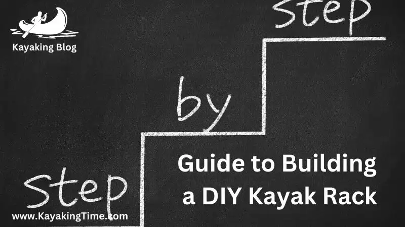Step by Step Guide to Building a DIY Kayak Rack